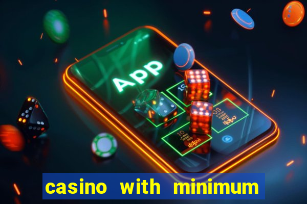 casino with minimum deposit of 5