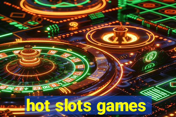 hot slots games