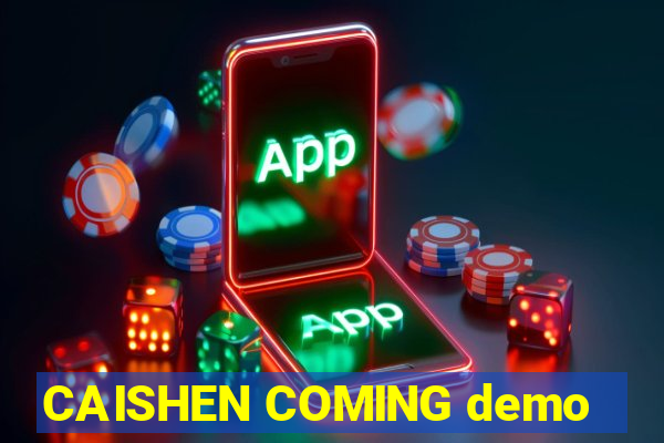 CAISHEN COMING demo