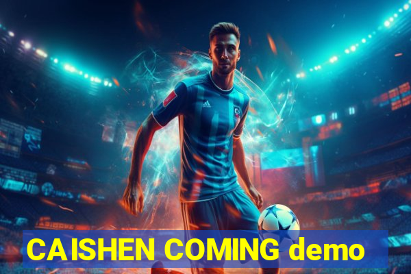 CAISHEN COMING demo