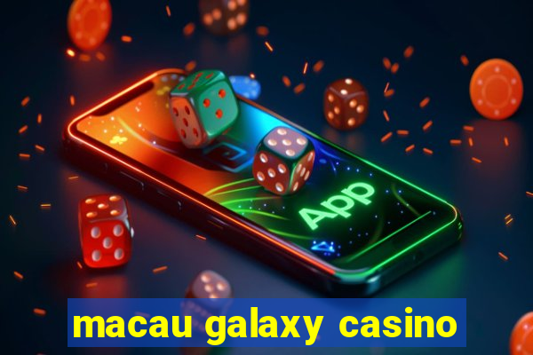 macau galaxy casino