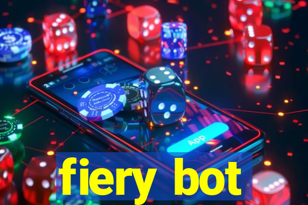 fiery bot