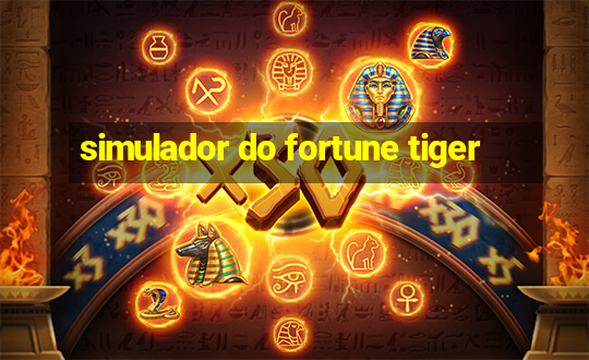 simulador do fortune tiger