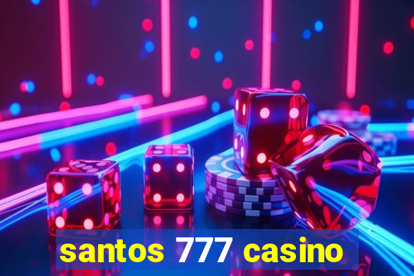 santos 777 casino