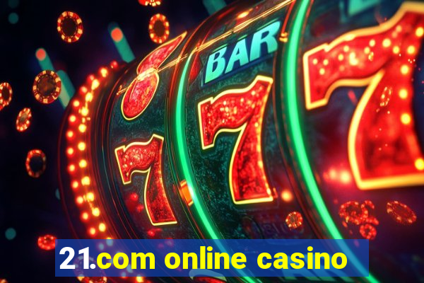 21.com online casino