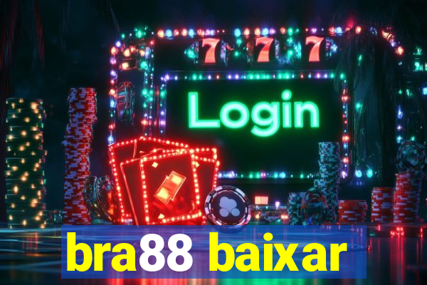 bra88 baixar