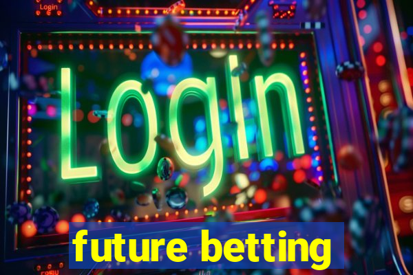 future betting