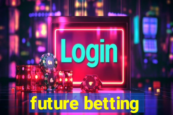 future betting