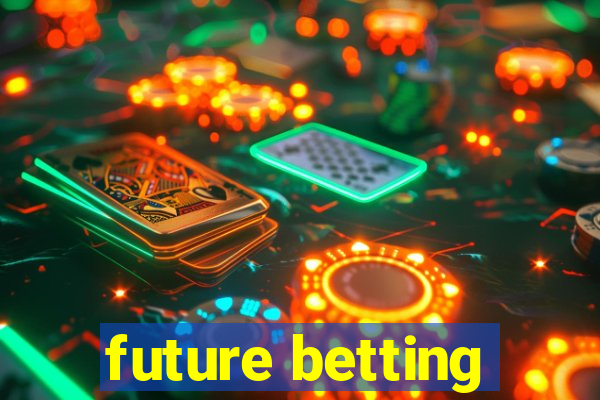 future betting