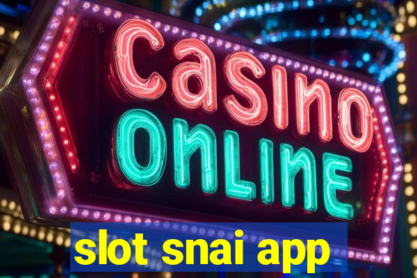 slot snai app