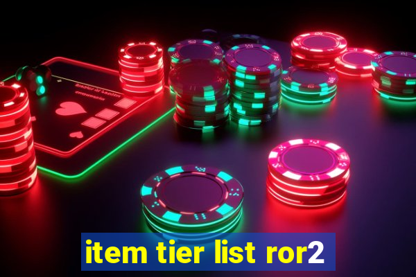 item tier list ror2