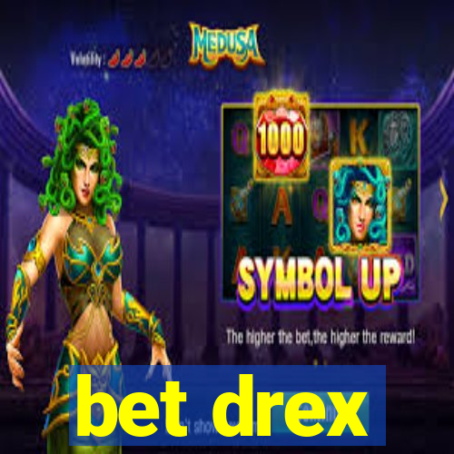 bet drex