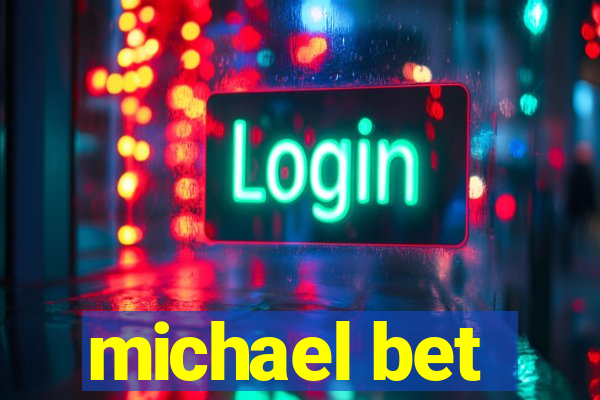 michael bet