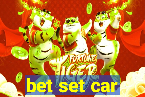 bet set car