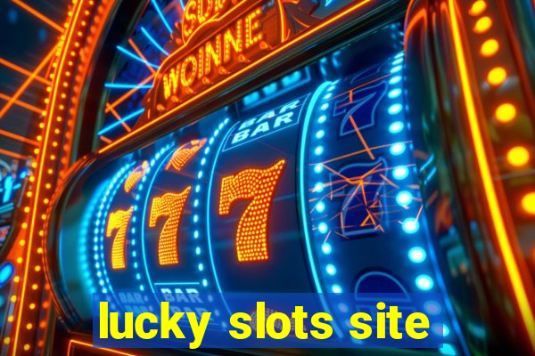 lucky slots site