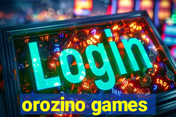 orozino games