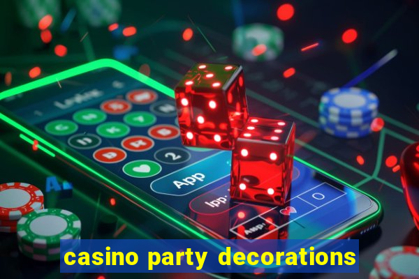 casino party decorations