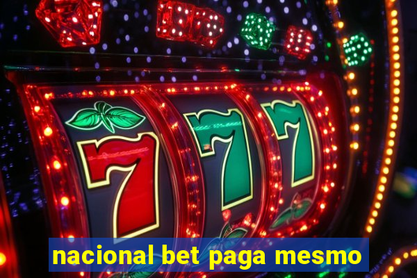 nacional bet paga mesmo