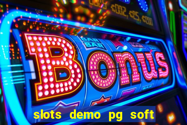 slots demo pg soft jogo grátis