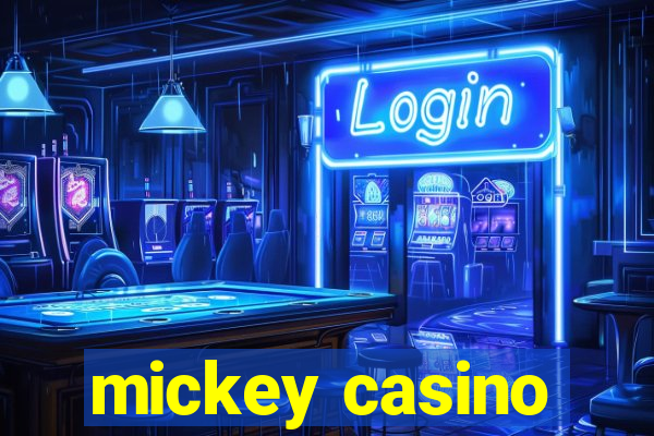 mickey casino