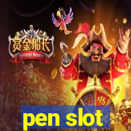 pen slot