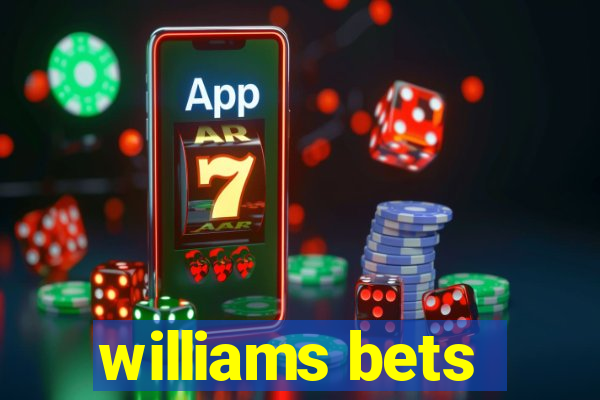 williams bets