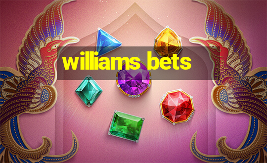 williams bets