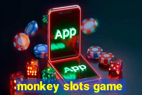 monkey slots game