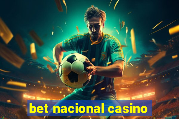 bet nacional casino