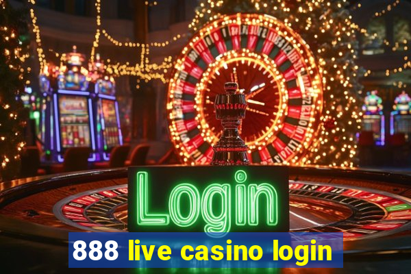 888 live casino login