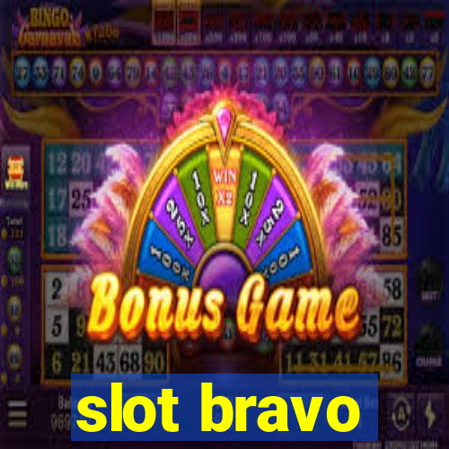 slot bravo