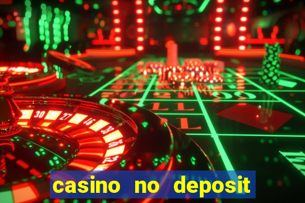 casino no deposit bonuses codes