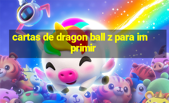 cartas de dragon ball z para imprimir