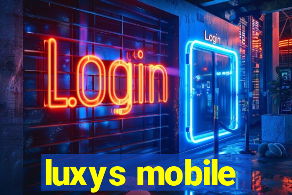 luxys mobile