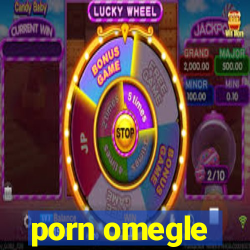 porn omegle