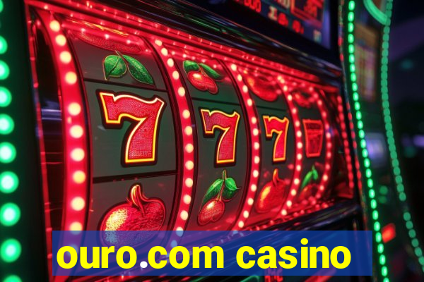 ouro.com casino