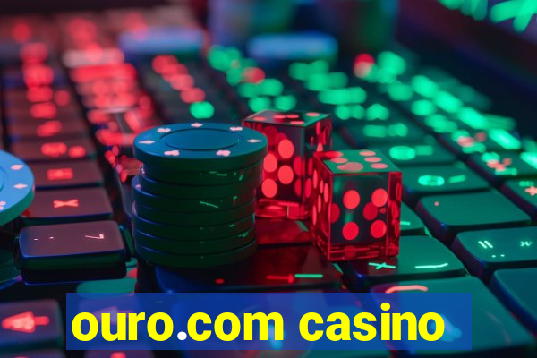 ouro.com casino