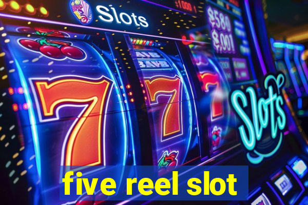 five reel slot