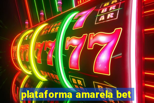 plataforma amarela bet