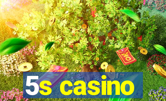 5s casino