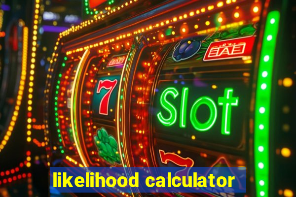 likelihood calculator