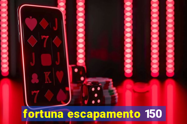 fortuna escapamento 150