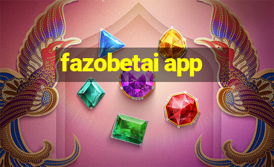 fazobetai app