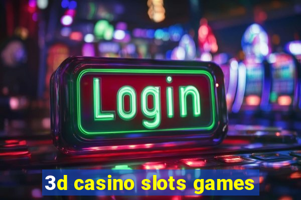 3d casino slots games