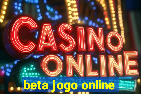 beta jogo online