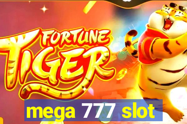 mega 777 slot