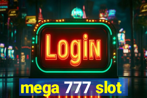 mega 777 slot