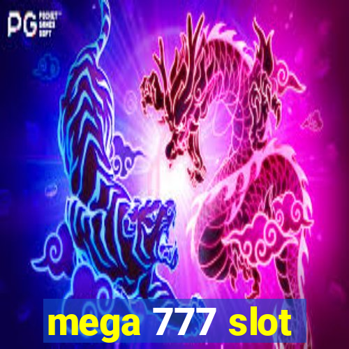 mega 777 slot