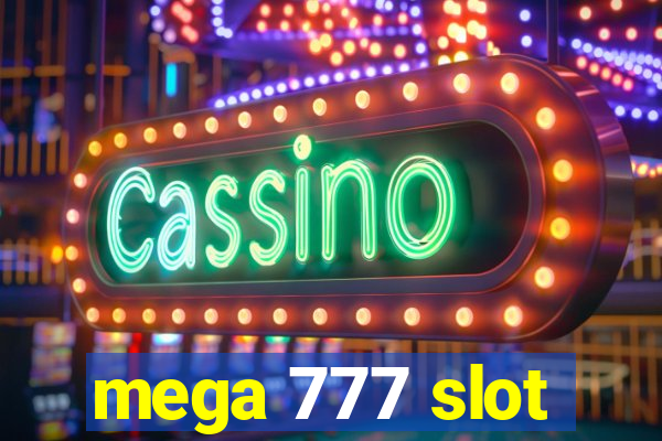 mega 777 slot