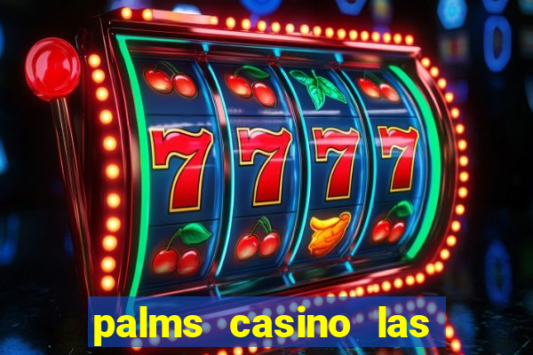 palms casino las vegas nevada